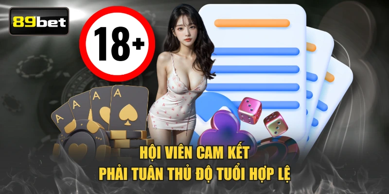 Hội viên cam kết phải tuân thủ độ tuổi hợp lệ